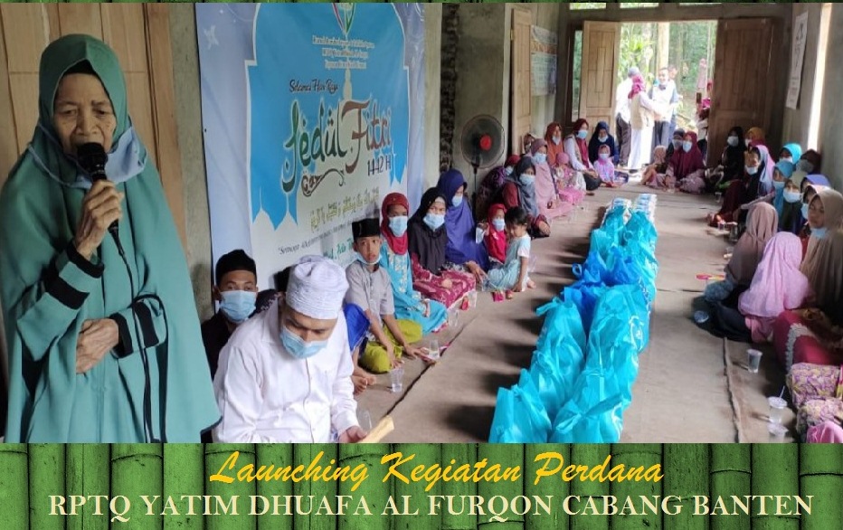 LAUNCHING KEGIATAN PERDANA RPTQ YATIM DHUAFA AL FURQON CABANG BANTEN