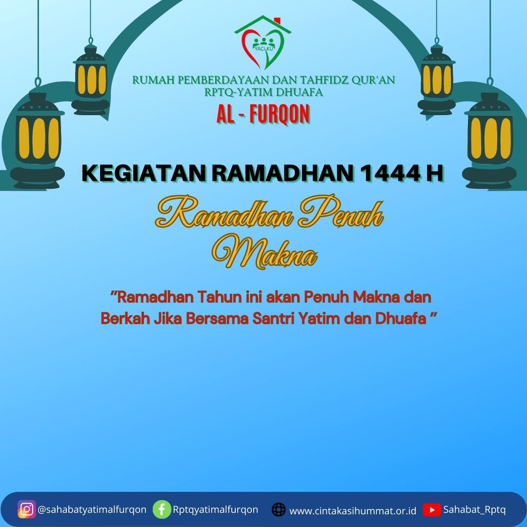 KEGIATAN RAMADHAN 1444 H RPTQ-YATIM DHUAFA AL-FURQON